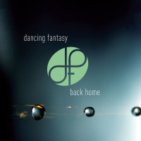 Dancing Fantasy - Back Home (CD)