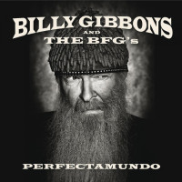 Billy Gibbons & The Bfg`s - Perfectamundo (CD)
