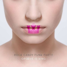 Rock Candy Funk Party, Groove Is King (Feat.John Bonamassa,  Billy Gibbons and …)