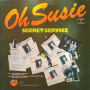 Secret Service - Oh Susie  (LP)
