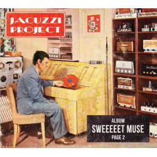 Jacuzzi Project - Sweeeeet Muse Page 2 (CD)