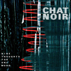 Chat Noir, Nine Thoughts For One Word