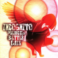Incognito - In Search Of Better Days (CD)