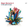 Magic Moments 9 - In The Spirit Of Jazz (CD)