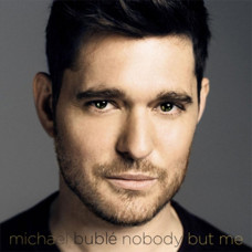 Michael Buble, Nobody But Me (Deluxe Edition Incl. 13 Tr.)