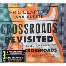 Eric Clapton And Guests, Crossroads Revisited: Selections From The Crossroads Guitar Festival (3 CD)