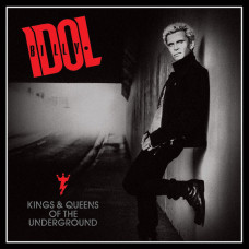 Billy Idol, Kings & Queens Of The Underground