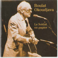 Bulat Okudzhava - Le Soldat En Papier (CD)