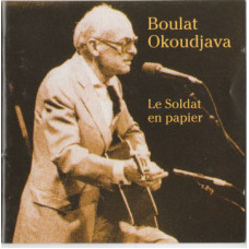 Bulat Okudzhava - Le Soldat En Papier (CD)