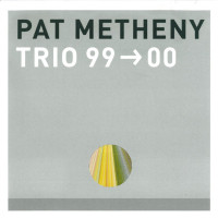 Pat Metheny - Trio 99-00 (CD)