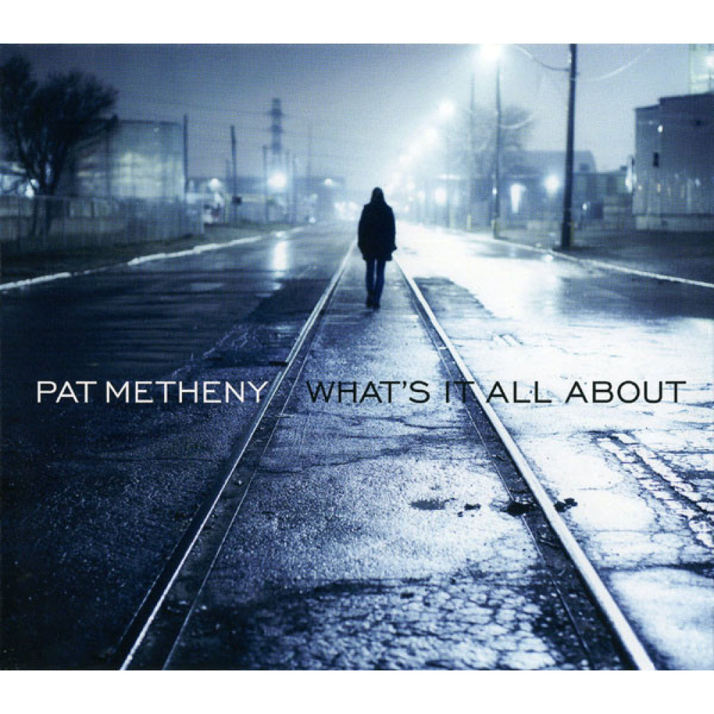 Pat Metheny - What's It All About (CD)