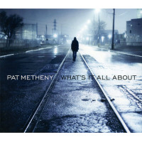 Pat Metheny - What's It All About (CD)