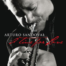 Arturo Sandoval - A Time For Love (CD) Arturo Sandoval - A Time For Love (CD)
