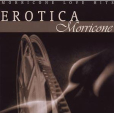 Ennio Morricone, Erotica - Morricone Love Hits