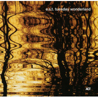 E.S.T. (Esbjorn Svensson Trio) Tuesday Wonderland (Hybrid SACD)