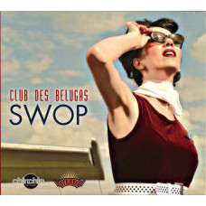 Club Des Belugas - Swop (CD)