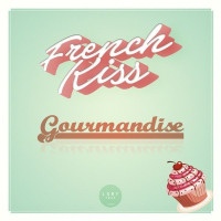 French Kiss - Gourmandise (CD)