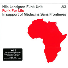 Nils Landgren Funk Unit - Funk For Life (CD)