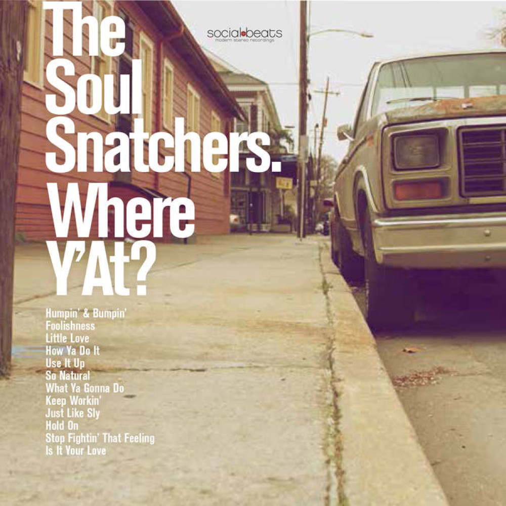 The Soul Snatchers ‎– Where Y'At? (CD)