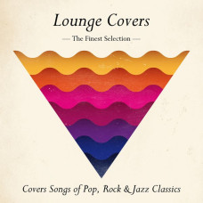 Сборник, Lounge Covers - The Finest Selection