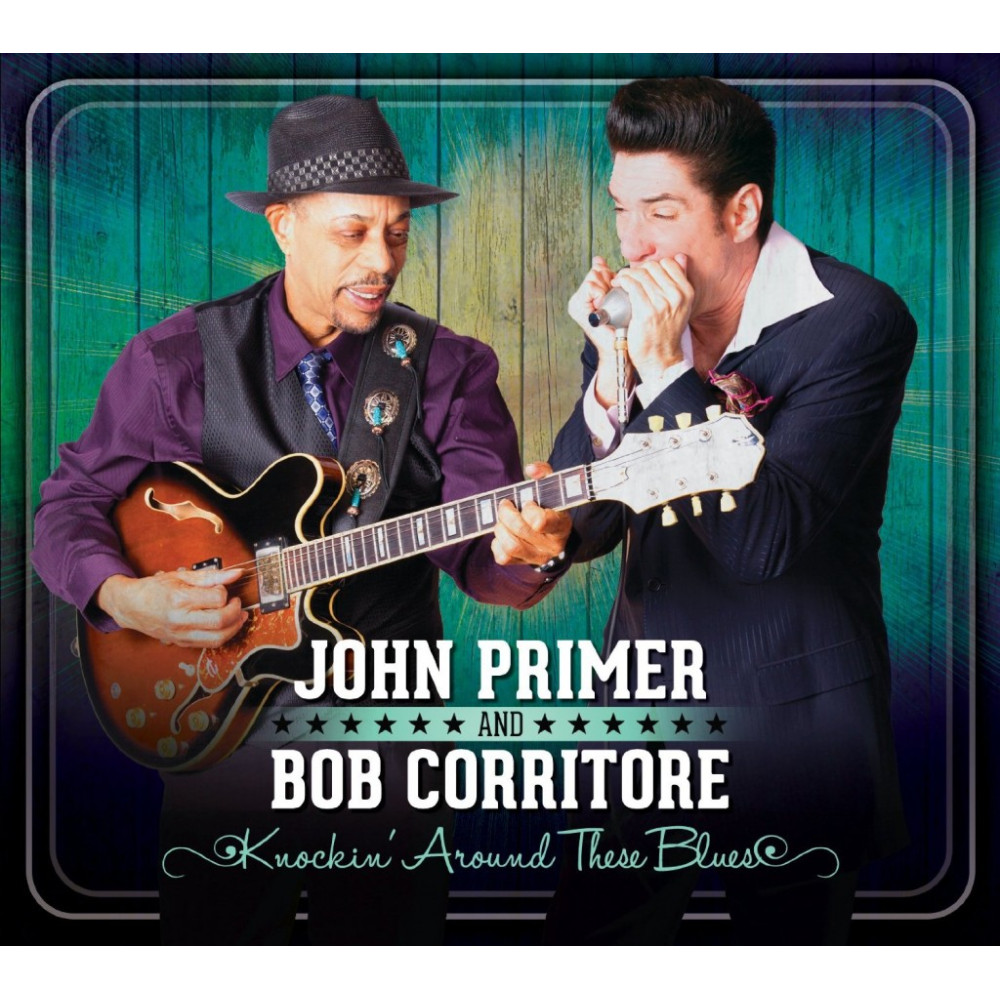 John Primer & Bob Corritore - Knockin` Around These Blues (CD) John Primer & Bob Corritore - Knockin` Around These Blues (CD)