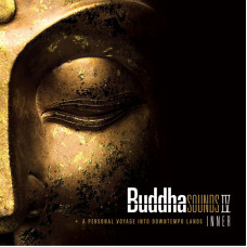 Buddha Sounds - Buddha Sounds IV Inner - A Personal Voyage Into Downtempo Lands (CD) Buddha Sounds - Buddha Sounds IV Inner - A Personal Voyage Into Downtempo Lands (CD)