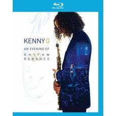 Kenny G, An Evening Of Rhythm Romance (BLU-RAY)