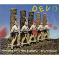 Devo, Pioneers Who Got Scalped - The Anthology (2 CD)