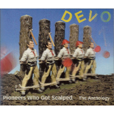 Devo, Pioneers Who Got Scalped - The Anthology (2 CD)