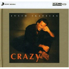 Julio Iglesias, Crazy (K2HD)