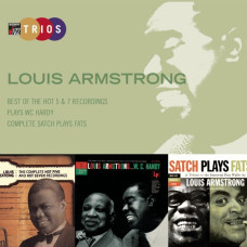 Louis Armstrong, Best Of The Hot 5 & 7 Recordings, Play Wc Handy, Complete Satch Plays Fats