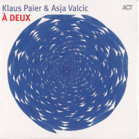 Klaus Paier - Asja Valcic & - A Deux (CD)
