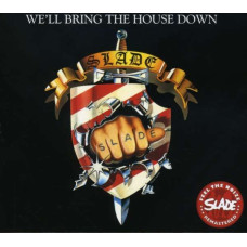 Slade, We'll Bring The House Down (1979-81)