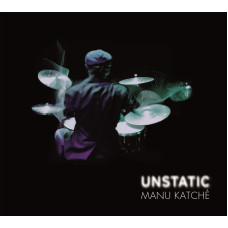 Manu Katche, Unstatic