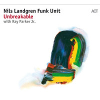 Nils Landgren Funk Unit - Unbreakable (CD)