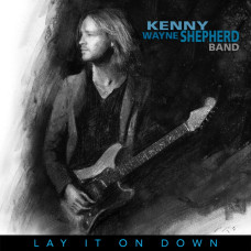 Kenny Shepherd Wayne Band, Lay It Down