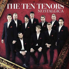 Ten Tenors - Nostalgica (CD)