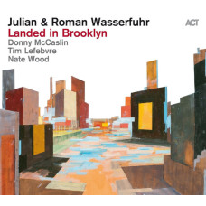 Julian & Roman Wasserfuhr - Landed In Brooklyn (CD) Julian & Roman Wasserfuhr - Landed In Brooklyn (CD)