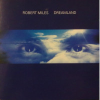 Robert Miles - Dreamland (CD)