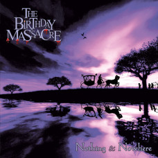 Birthday Massacre, Nothing & Nowhere