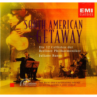 Die 12 Cellisten Der Berliner Philharmoniker, Juliane Banse – South American Getaway (CD)