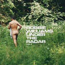 Robbie Williams, Under The Radar Vol.2