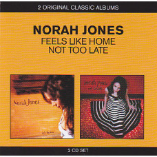 Norah Jones, Feels Like Home / Not Too Late (2 CD)