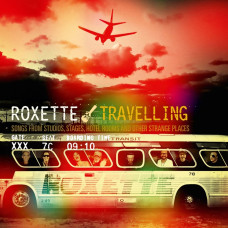 Roxette, Travelling