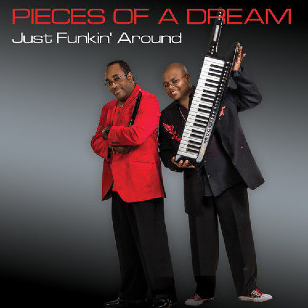 Pieces Of A Dream - Just Funkin` Around (CD) Pieces Of A Dream - Just Funkin` Around (CD)