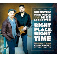 Monster Mike Welch & Mike Ledbetter - Right Place, Right Time (CD)