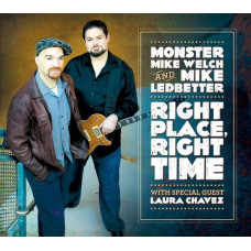 Monster Mike Welch & Mike Ledbetter, Right Place, Right Time (CD)