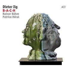 Dieter Ilg - B-A-C-H (CD)