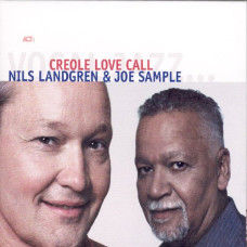 Nils Landgren / Joe Sample - Creole Love Call (CD) Nils Landgren / Joe Sample - Creole Love Call (CD)