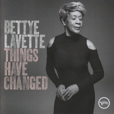 Bettye Lavette, Things Have Changed